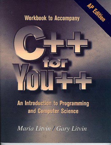 Workbook to Accompany C++ for You++ Workbook to Accompany C++ for You++