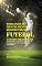 Livro Tornando-se mentalmente resistente no Futebol usando Meditação: Alcançar seu potencial através do controle dos seus pensamentos interiores