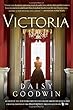 Victoria: A novel of a young queen by the Creator/Writer of the Masterpiece Presentation on PBS