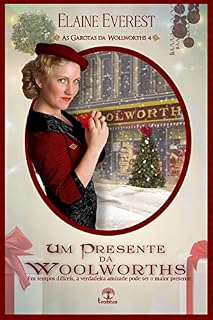 Livro Um Presente da Woolworths (As Garotas da Woolworths Livro 4)