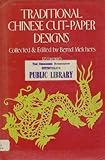 Traditional Chinese Cut-Paper Designs (The Dover pictorial archive series) by