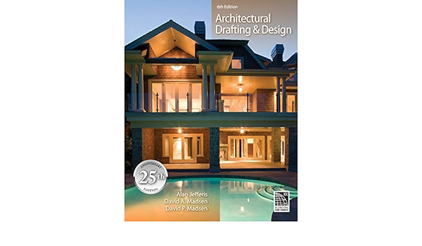 Architectural Drafting And Design 6th Sixth Edition Madsen Alan Jefferis 8589753051504 Books