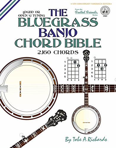 The Bluegrass Banjo Chord Bible: Open 'g' Tuning 2,160 Chords (Fretted Friends)