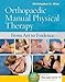 Orthopaedic Manual Physical Therapy: From Art to Evidence