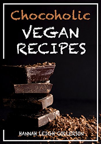 D.O.W.N.L.O.A.D Chocoholic Vegan Recipes E.P.U.B