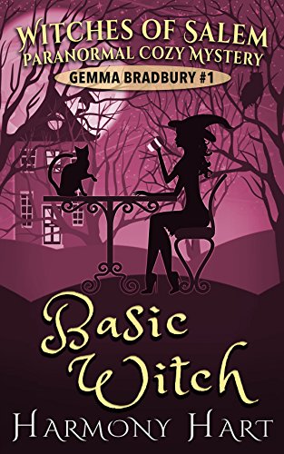 Basic Witch: Witches of Salem (Gemma Bradbury Paranormal Cozy Mystery Book 1)