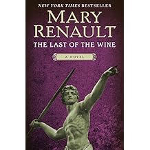 The Last of the Wine: A Novel