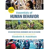 Essentials of Human Behavior: Integrating Person, Environment, and the Life Course
