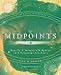 Midpoints: Identify & Integrate Midpoints Into Horoscope Synthesis (Special Topics in Astrology)