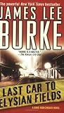 Last Car to Elysian Fields: A Dave Robicheaux Novel