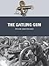 The Gatling Gun (Weapon)