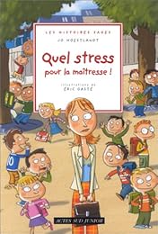 Quel stress pour la maîtresse !