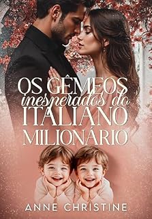 Livro Os Gêmeos Inesperados do Italiano Milionário: Série Heranças do Destino - Livro 1