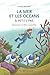 La mer et les océans à petits pas by 