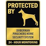 PROTECTED BY " DOBERMAN PINSCHERS HOME SECURITY SYSTEM " PARKING SIGN DOG