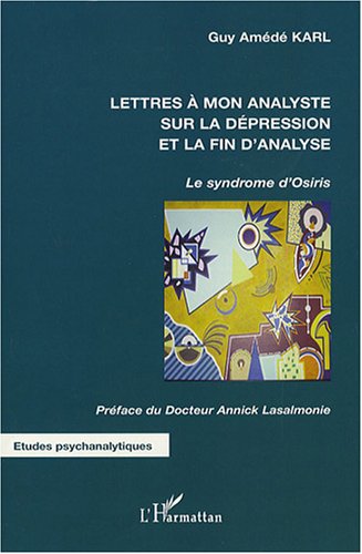 Lettres à mon analyste sur la dépression et la fin d'analyse