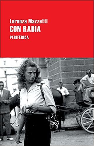Resultado de imagen de imagen Con rabia [Texto impreso] / Lorenza Mazzetti ; traducción de Natalia Zarco.