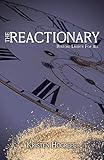 The Reactionary (The Rogues Book 3) by Kristen Hogrefe
