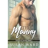 The Manny (Locked &amp; Loaded Series Book 1)