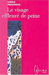 Le  visage effleuré de peine