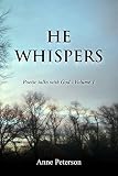 He Whispers: Poetic talks with God by 