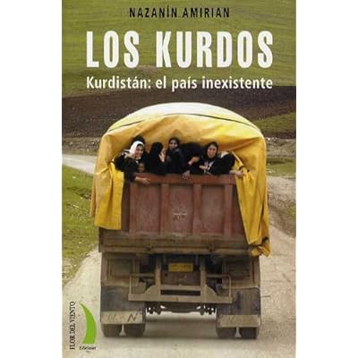 Los kurdos : Kurdistán, un país inexistente Los kurdos : Kurdistán, un país inexistente