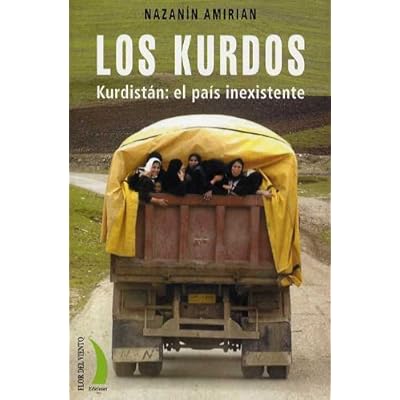 Los kurdos : Kurdistán, un país inexistente