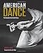American Dance: The Complete Illustrated History