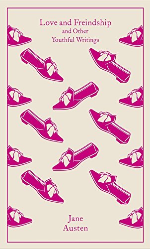 Love and Friendship: And Other Youthful Writings