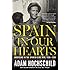 Spain in Our Hearts: Americans in the Spanish Civil War, 1936-1939