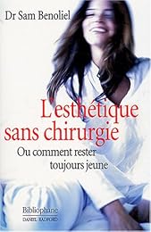 L' esthétique sans chirurgie ou Comment rester toujours jeune