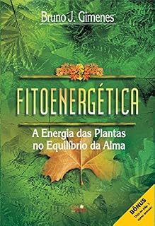 Livro Fitoenergética: A Energia das Plantas no Equilíbrio da Alma
