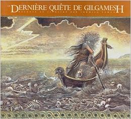 La Derniere Quete De Gilgamesh Amazon Fr Zeman Ludmila Livres La Derniere Quete De Gilgamesh Amazon Fr Zeman Ludmila Livres