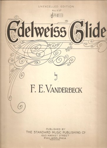Edelweiss Glide Waltz F E Vanderbeck Amazon Com Books