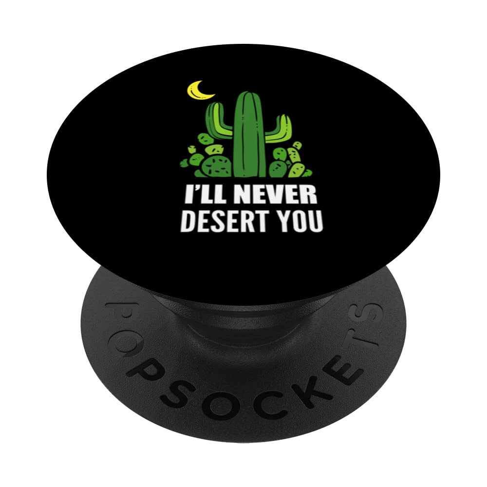 Never Desert You Explorer or Backpacker PopSockets Swappable PopGrip