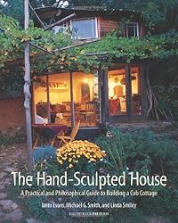 The Hand-Sculpted House: A Practical and Philosophical Guide to Building a Cob Cottage: The Real Goods Solar Living Book