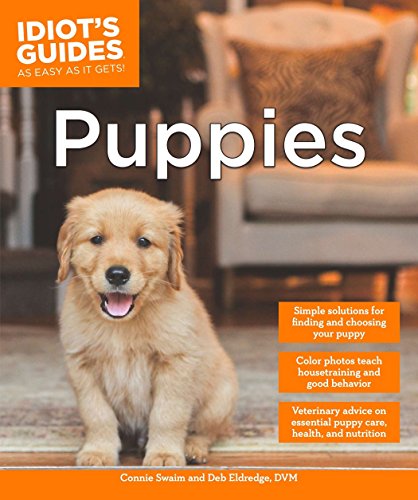 Puppies (Idiot's Guides) by Connie Swaim, Debra Eldredge DVM