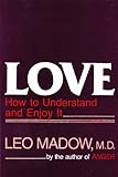Love : How to Understand and Enjoy It, Madow, Leo, 0684178281