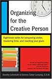 Organizing for the Creative Person: Right-Brain Styles for Conquering Clutter, Mastering Time, and Reaching Your Goals