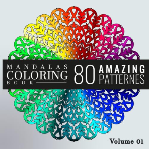Mandalas Patternes Coloring Book: Adult Mandala Coloring Pages Contains 80 Amazing Patternes, Coloring Book for Adults Stress Relieving Designs, (8.5x8.5) inche pages (A1)