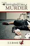 Irregardless of Murder (A Miss Prentice Cozy Mystery)