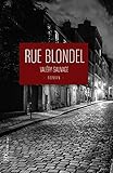 Rue Blondel (Littérature) (French Edition) by 