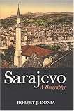 Sarajevo: A Biography