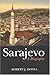 Sarajevo: A Biography