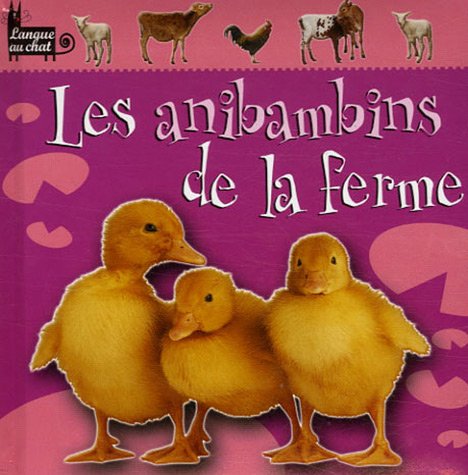 Les  anibambins de la ferme