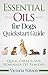 Essential Oils for Dogs Quickstart Guide: Quick, Cheap & Safe Homemade Pet Remedies (Essential Oils for Dogs, Essential Oils for Pets)