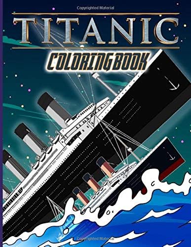 Titanic Coloring Book: Titanic Adult Coloring Books For Women And Men, (Activity Book Series)