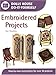 Embroidered Projects: Step-By-Step Instructions for over 30 Projects (Dolls House Do-It-Yourself) by Sue Hawkins