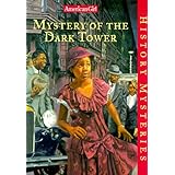Mystery of the Dark Tower: a Bessie Mystery (American Girl History Mysteries)