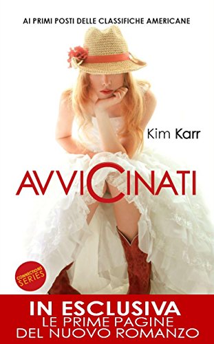 Avvicinati (Connections Series Vol. 1) (Italian Edition)